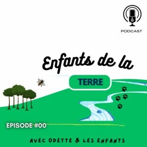 Article : Écocitoyenneté : un podcast veut répondre aux « Enfants de la Terre »